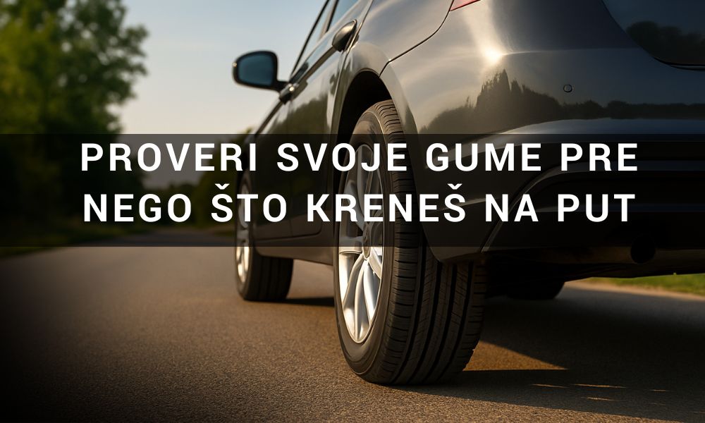 5 Znakova da su vaše letnje gume za zamenu – proverite pre nego što krenete na put! 5 Znakova da su vaše letnje gume za zamenu – proverite pre nego što krenete na put!