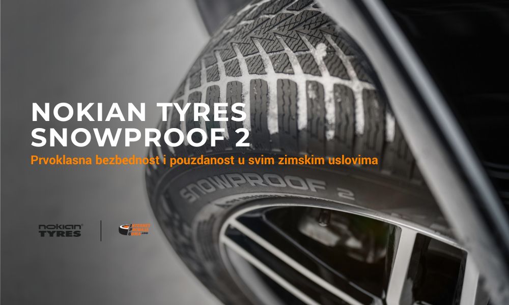 Nokian Tyres Snowproof 2 – Rođen za zimu, stvoren za potpunu sigurnost i pouzdanost